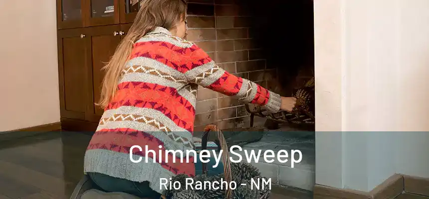 Chimney Sweep Rio Rancho - NM
