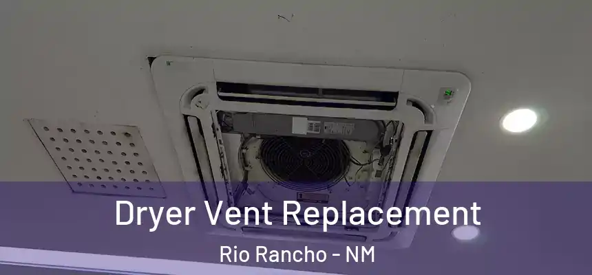 Dryer Vent Replacement Rio Rancho - NM