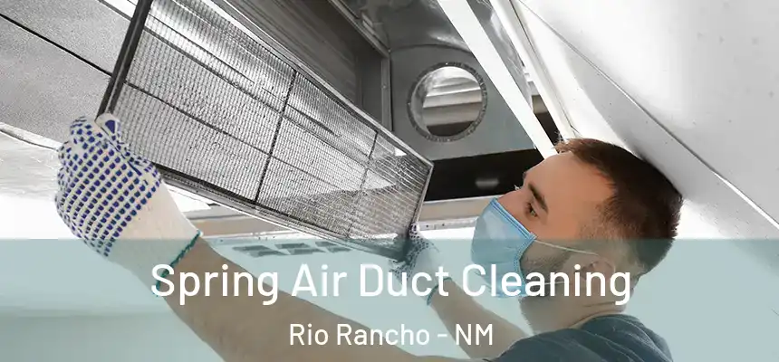  Spring Air Duct Cleaning Rio Rancho - NM